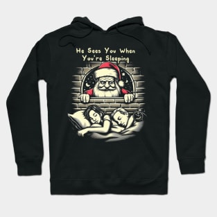 He Sees You, When You are Sleeping Hoodie